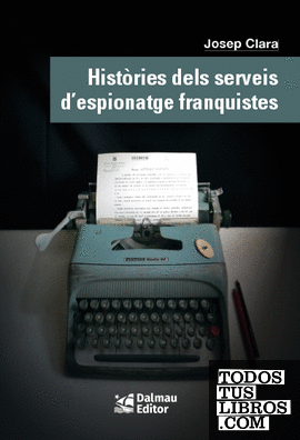 Històries dels serveis d'espionatge franquistes