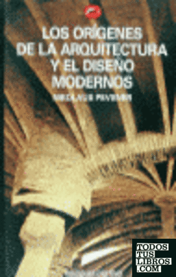Los orígenes de la arquitectura y el diseño modernos