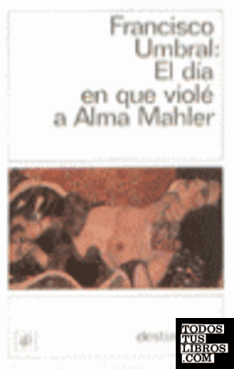 El día que violé a Alma Mahler....DL