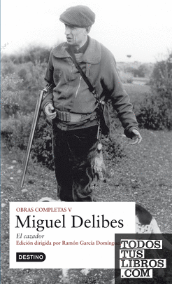 O.C. Miguel Delibes - El cazador