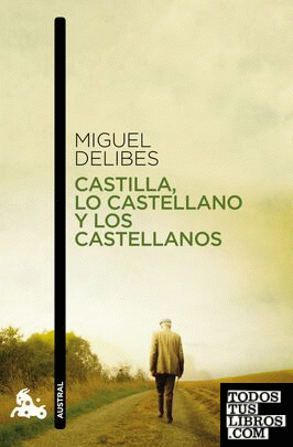 Castilla, lo castellano y los castellanos