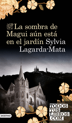 La sombra de Magui aún está en el jardín - Sylvia Lagarda-Mata 978842335675