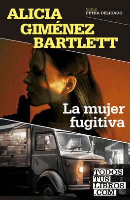 Portada de La mujer fugitiva, de Alicia Giménez Bartlett