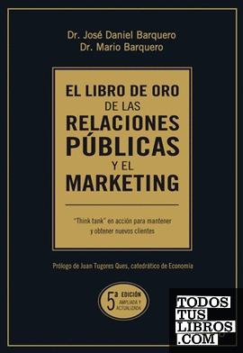 El libro de oro de las relaciones públicas y el marketing