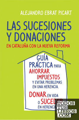 Las sucesiones y donaciones en Cataluña con la nueva reforma