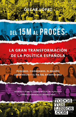 Del 15M al Procés: la gran transformación de la política española