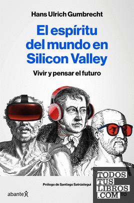 El espíritu del mundo en Silicon Valley