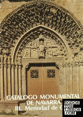 Catálogo monumental de Navarra. Merindad de Olite