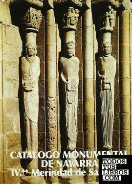 Catálogo monumental de Navarra. Merindad de Sangüesa (II)
