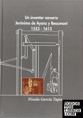 Un inventor navarro, Jerónimo de Ayanz y Beaumont (1553-1613)