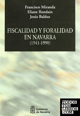Fiscalidad y foralidad en Navarra (1941-1990)