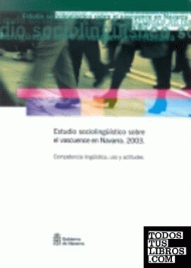 Estudio sociolingüístico sobre el vascuence en Navarra 2003
