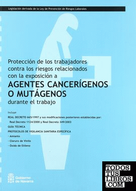 Protección de los trabajadores contra los riesgos relacionados con la exposición de agentes cancerígenos