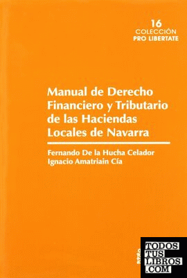 Manual de derecho financiero y tributario de las haciendas locales de Navarra