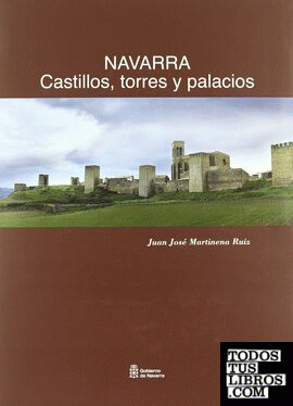 Navarra. Castillos, torres y palacios