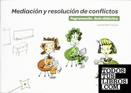 Mediación y resolución de conflictos. Programación, guía didáctica