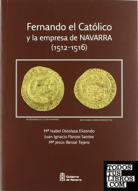Fernando el Católico y la empresa de Navarra (1512-1516)