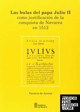 Las bulas del papa Julio II como justificación de la conquista de Navarra en 1512