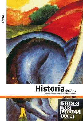 ORIENTACIONES, RECURSOS Y SOLUCIONARIO HISTORIA DEL ARTE