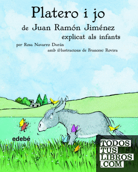 PLATERO I JO, DE JUAN RAMÓN JIMÉNEZ, EXPLICAT ALS INFANTS