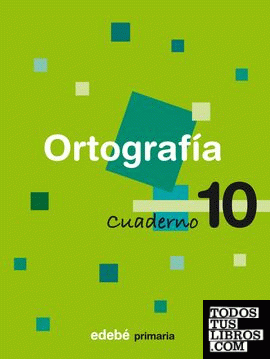 CUADERNO 10 ORTOGRAFÍA