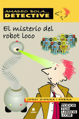 EL MISTERIO DEL ROBOT LOCO