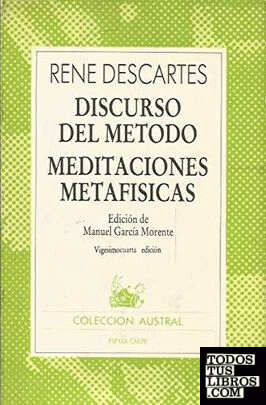 Discurso del método ; Meditaciones metafísicas