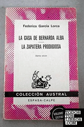 Mirilla aceptable Muchos La Casa De Bernarda Alba ; La Zapatera Prodigiosa de García Lorca, Federico  978-84-239-1520-0