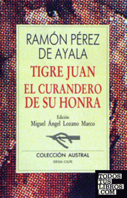 Tigre Juan / El curandero de su honra