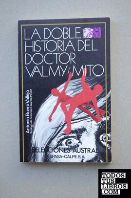 La doble historia del doctor Valmy ; Mito