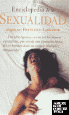 Enciclopedia de la sexualidad Enciclopedia de la sexualidad