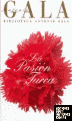 La pasion turca (b.gala) La pasion turca (b.gala)
