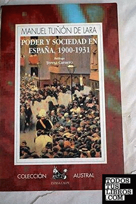 Poder y sociedad en España, 1900-1931