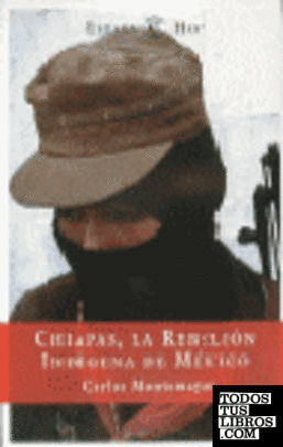 Chiapas,la rebelion...... Chiapas,la rebelion......