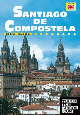 Mini Guide Santiago de Compostela (English)
