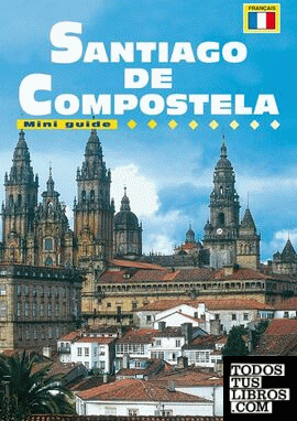 Mini Guide Santiago de Compostela (Français)