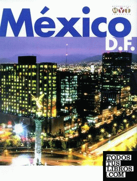 Mexico D.F. Monumental y turística