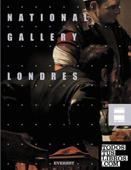 National Gallery. Londres. Grandes Museos del Mundo