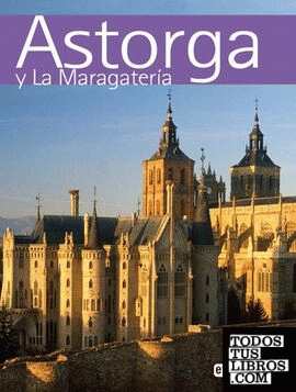 Recuerda Astorga y La Maragatería