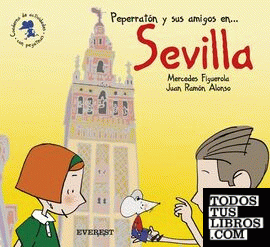 Peperratón y sus amigos en Sevilla. Cuaderno de actividades con pegatinas