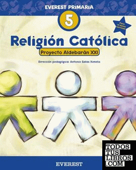 Religión Católica 5º Primaria. Proyecto Aldebarán XXI