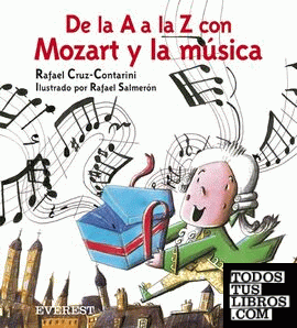 De la A a la Z con Mozart y la música (incluye CD de Mozart)
