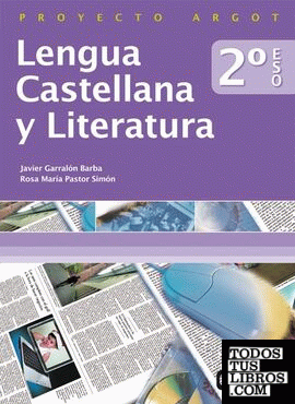 Lengua castellana y literatura 2.º ESO. Proyecto Argot