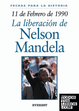 11 de febrero de 1990: La liberación de Nelson Mandela