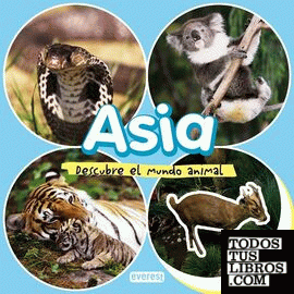 Asia. Descubre el mundo animal