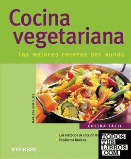 Cocina Vegetariana. las mejores recetas del mundo