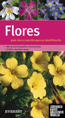 Flores. Guía clara y sencilla para su identificación
