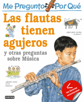 Me pregunto por qué: Las flautas tienen agujeros y otras preguntas sobre Música
