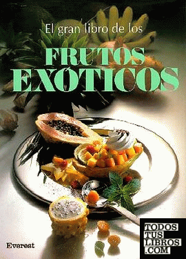 El Gran Libro de los Frutos Exóticos