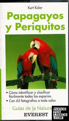 Papagayos y periquitos